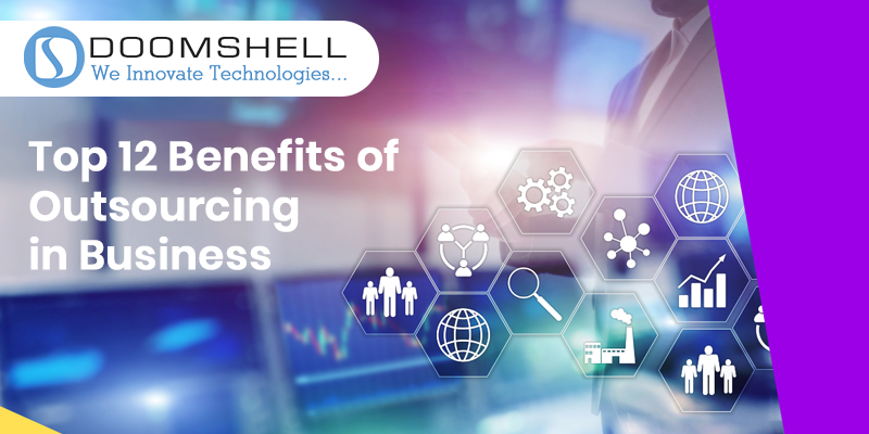 12 Benefits of Outsourcing in Business for Growth and Success