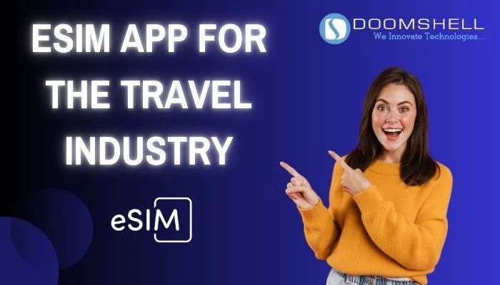 ESIM Application For the Travel Industry