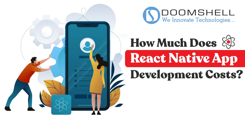 React Native Mobile App Development Cost: Complete Guide for Businesses